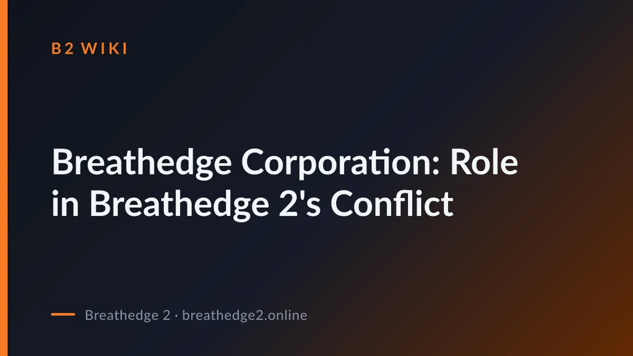 Breathedge Corporation: Role in Breathedge 2's Conflict